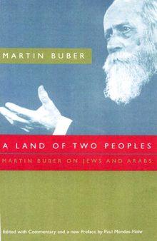 A Land of Two Peoples: Martin Buber on Jews and Arabs