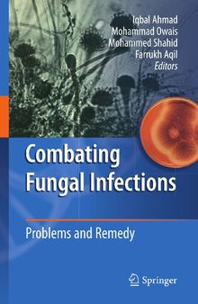 Combating Fungal Infections: Problems and Remedy