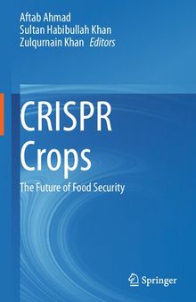 CRISPR Crops: The Future of Food Security