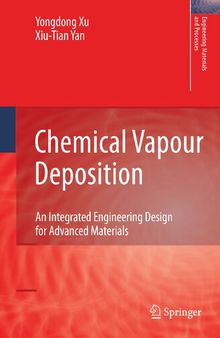 Chemical Vapour Deposition: An Integrated Engineering Design for Advanced Materials (Engineering Materials and Processes)