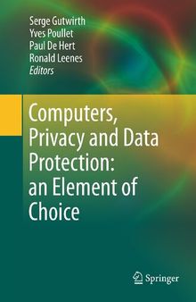 Computers, Privacy and Data Protection: an Element of Choice