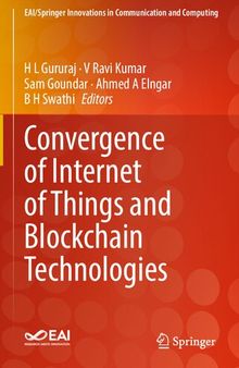 Convergence of Internet of Things and Blockchain Technologies (EAI/Springer Innovations in Communication and Computing)