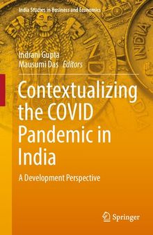 Contextualizing the COVID Pandemic in India: A Development Perspective (India Studies in Business and Economics)