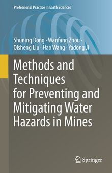 Methods and Techniques for Preventing and Mitigating Water Hazards in Mines (Professional Practice in Earth Sciences)