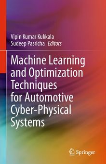 Machine Learning and Optimization Techniques for Automotive Cyber-Physical Systems