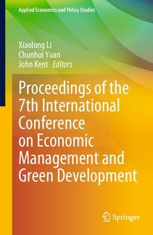 Proceedings of the 7th International Conference on Economic Management and Green Development (Applied Economics and Policy Studies)