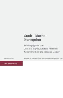 Stadt – Macht – Korruption