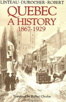 Quebec: A History 1867-1929