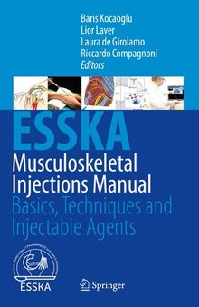 Musculoskeletal Injections Manual: Basics, Techniques and Injectable Agents