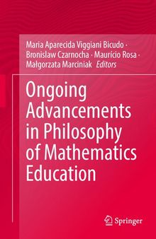 Ongoing Advancements in Philosophy of Mathematics Education