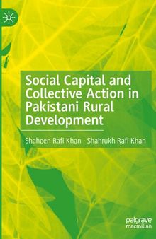 Social Capital and Collective Action in Pakistani Rural Development