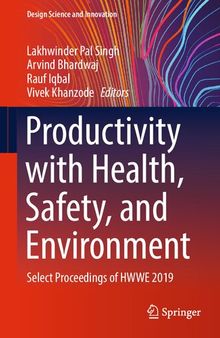 Productivity with Health, Safety, and Environment: Select Proceedings of HWWE 2019 (Design Science and Innovation)