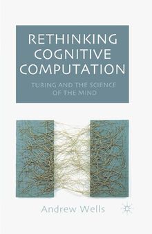 Rethinking Cognitive Computation: Turing and the Science of the Mind