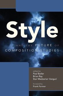 STYLE AND THE FUTURE  OF COMPOSITION STUDIES