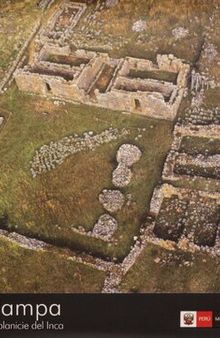 Huánuco Pampa: imágenes y memorias en la planicie del Inca