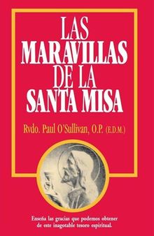 Las Maravillas de la Santa Misa