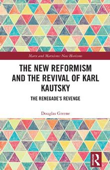 The New Reformism and the Revival of Karl Kautsky