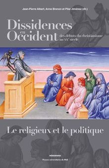 Dissidences en Occident des Débuts du Christianisme au XXe Siècle