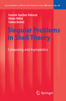 Singular Problems in Shell Theory: Computing and Asymptotics