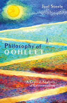 Philosophy of Qohelet: A Critical Analysis of Existentialism