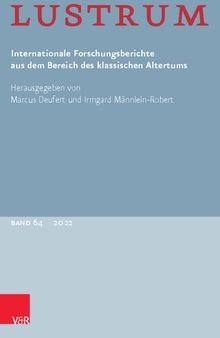 Lustrum: Internationale Forschungsberichte aus dem Bereich des klassischen Altertums