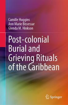 Post-colonial Burial and Grieving Rituals of the Caribbean