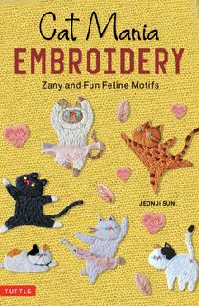 Cat Mania Embroidery: Zany and Fun Feline Motifs