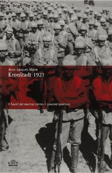 Kronštadt 1921. Il Soviet dei marinai contro il governo sovietico