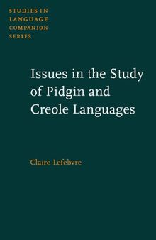Issues In The Study Of Pidgin And Creole Languages. (Studies in Language Companion)