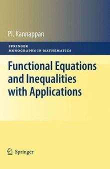 Functional Equations and Inequalities with Applications