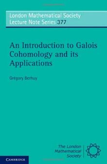 An Introduction to Galois Cohomology and its Applications