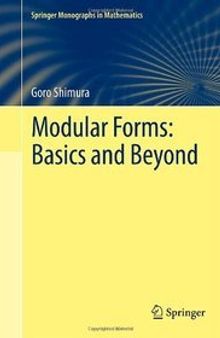 Modular Forms: Basics and Beyond