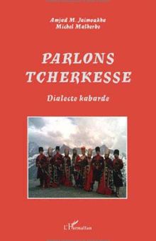 Parlons tcherkesse (French Edition)