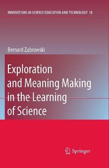 Exploration and Meaning Making in the Learning of Science