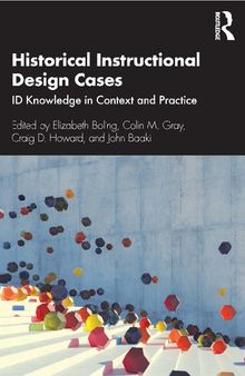 Historical Instructional Design Cases: ID Knowledge in Context and Practice