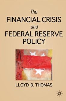 The Financial Crisis and Federal Reserve Policy