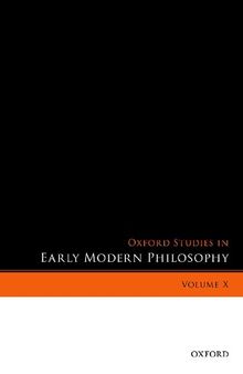 Oxford Studies in Early Modern Philosophy, Volume X