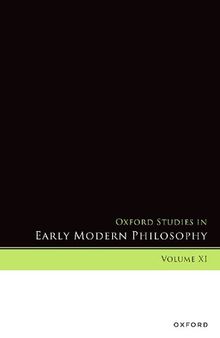 Oxford Studies in Early Modern Philosophy, Volume XI