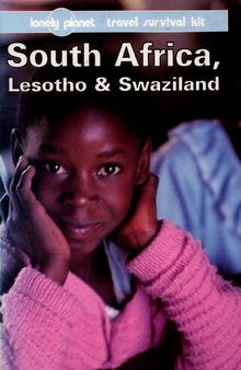 South Africa, Lesotho & Swaziland: A Lonely Planet Travel Survival Kit