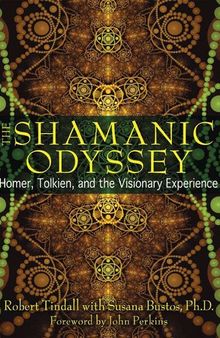 The Shamanic Odyssey: Homer, Tolkien, and the Visionary Experience