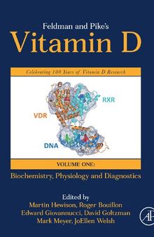 Feldman and Pike’s Vitamin D, Volume One: Biochemistry, Physiology and Diagnostics