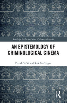 An Epistemology of Criminological Cinema