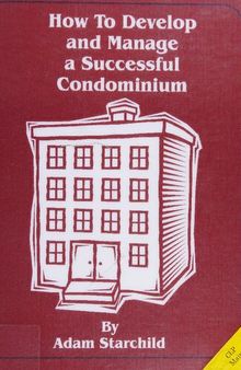 How to Develop and Manage a Successful Condominium