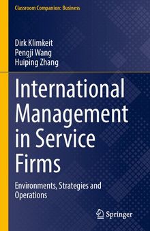 International Management in Service Firms: Environments, Strategies and Operations