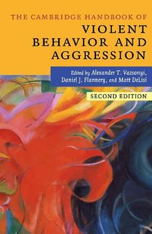 The Cambridge Handbook of Violent Behavior and Aggression