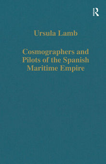 Cosmographers and Pilots of the Spanish Maritime Empire