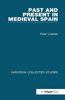 Past and Present in Medieval Spain