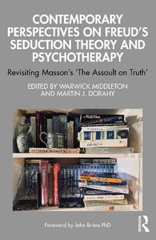 Contemporary Perspectives on Freud's Seduction Theory and Psychotherapy: Revisiting Masson’s ‘The Assault on Truth’