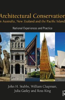 Architectural Conservation in Australia, New Zealand and the Pacific Islands: National Experiences and Practice