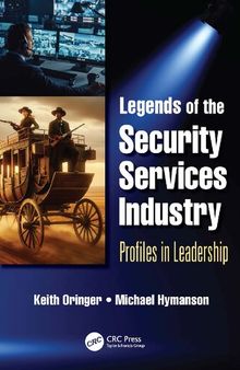 Legends of the Security Services Industry: Profiles in Leadership